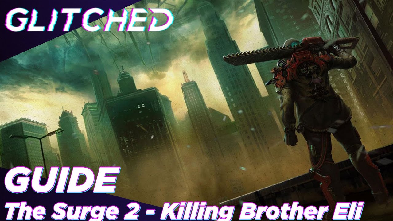 The Surge 2: How to defeat Brother Eli