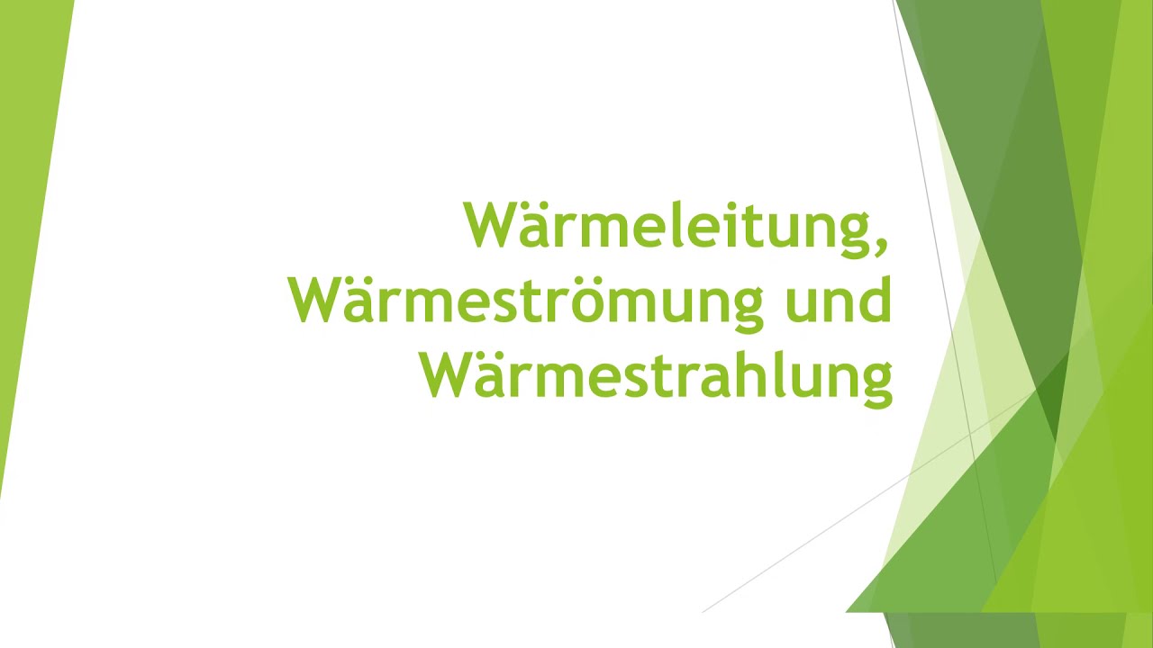 Physik: Wärmeleitung, Wärmeströmung und Wärmestrahlung einfach und kurz erklärt