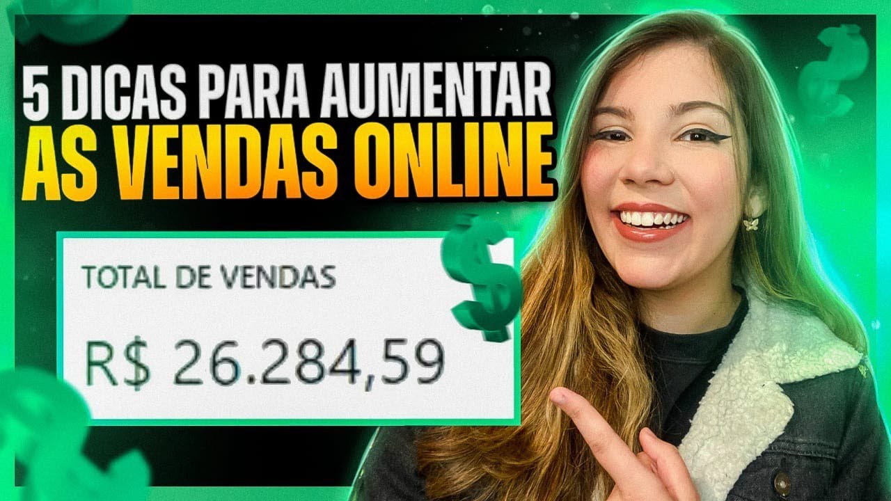 5 Dicas ESSENCIAIS Que V&atilde;o Fazer Voc&ecirc; BOMBAR SUAS VENDAS ONLINE!!!