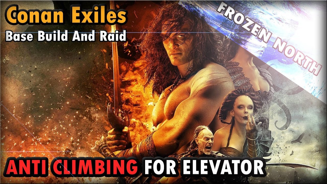 Conan Exiles -  Base Build And Raid (Anti Climbing Elevator)