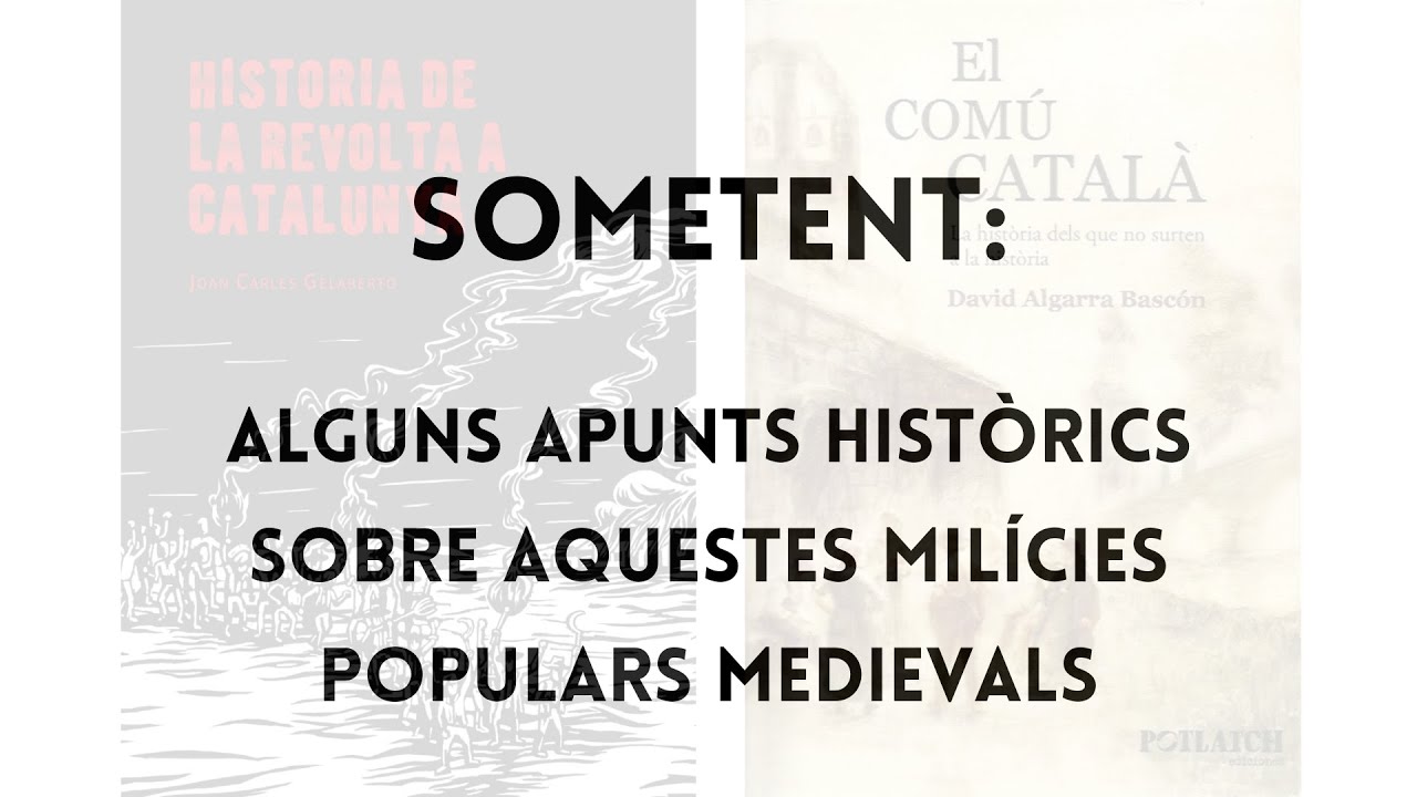 SOMETENT: alguns apunts històrics sobre aquestes MILÍCIES POPULARS medievals
