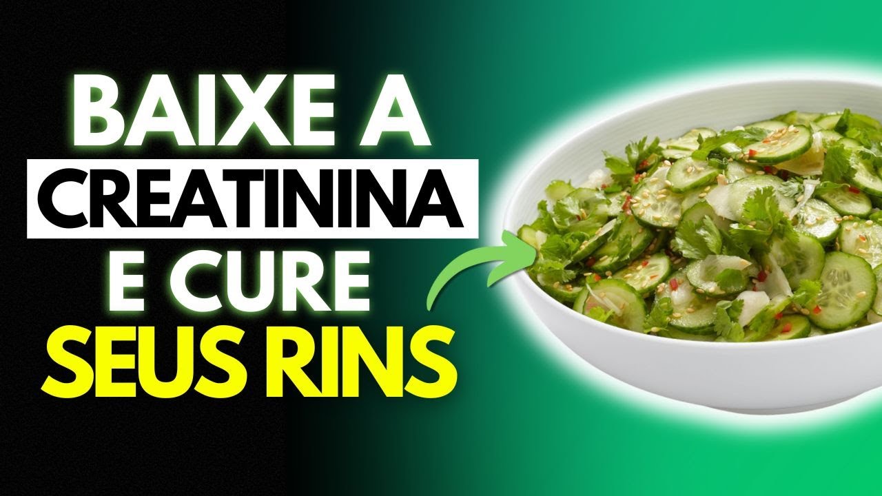 Voc&ecirc; n&atilde;o pode Baixar a Creatinina se n&atilde;o Comer esses 5 Vegetais