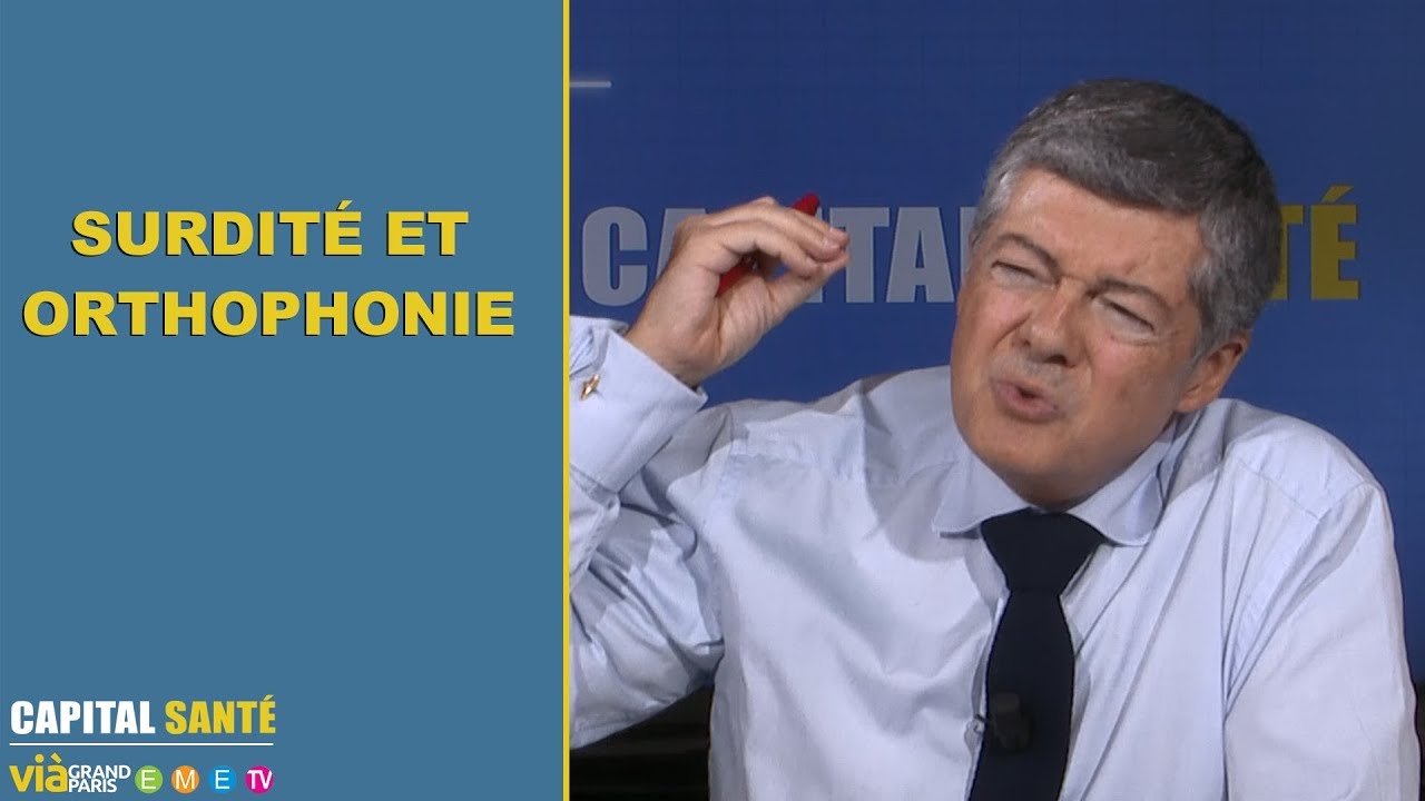 Surdit&eacute; et orthophonie - Capital sant&eacute; - Jean-Claude Durousseaud