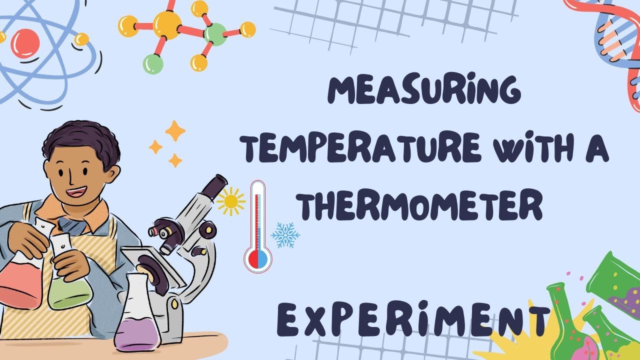 🔥🌡️ Measuring Temperature with a Thermometer | Fun Science Experiment!