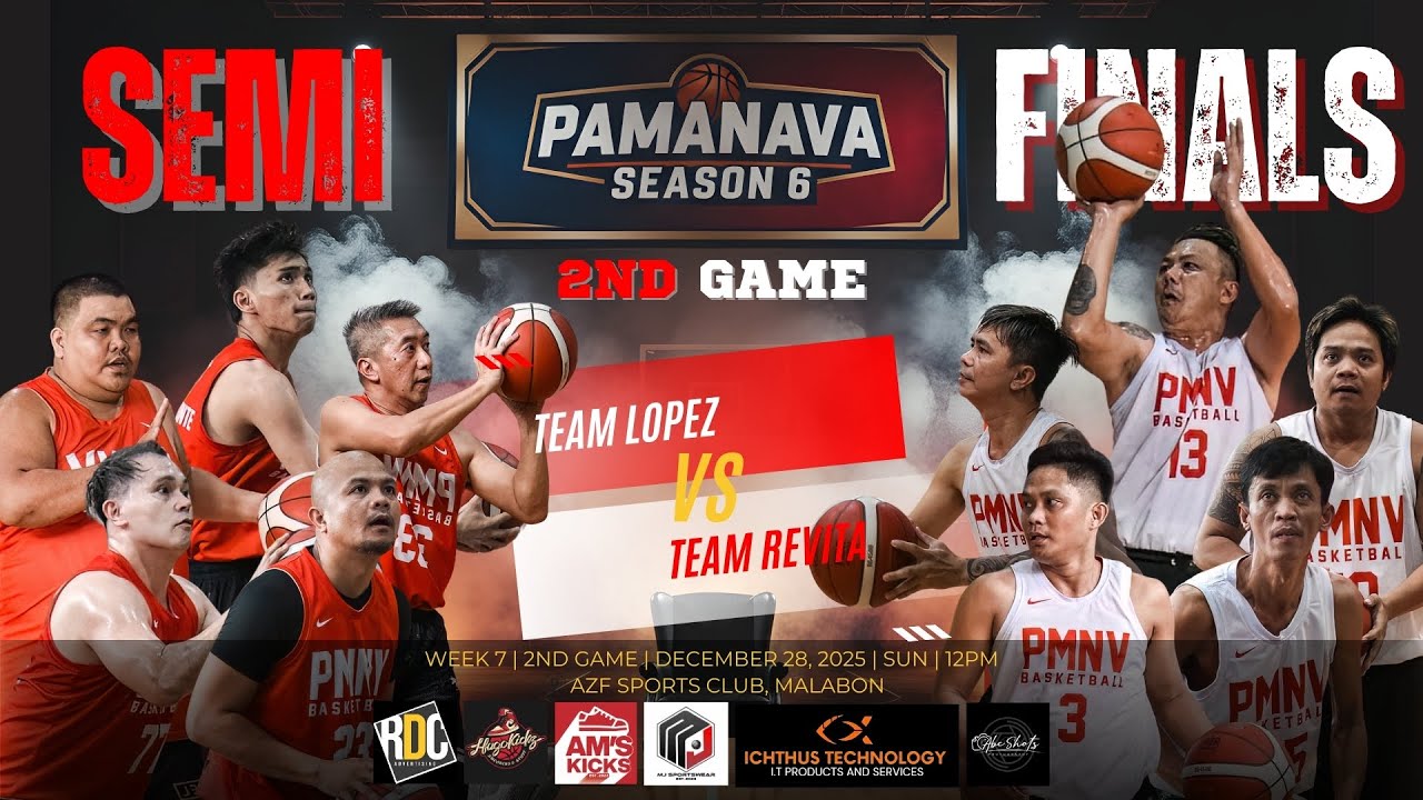 PAMANAVA S6 (Red & White Edition) Week 7 2nd Game - SEMI FINALS LOPEZ vs REVITA