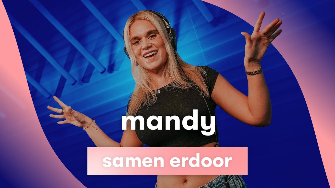 Samen Erdoor - MANDY