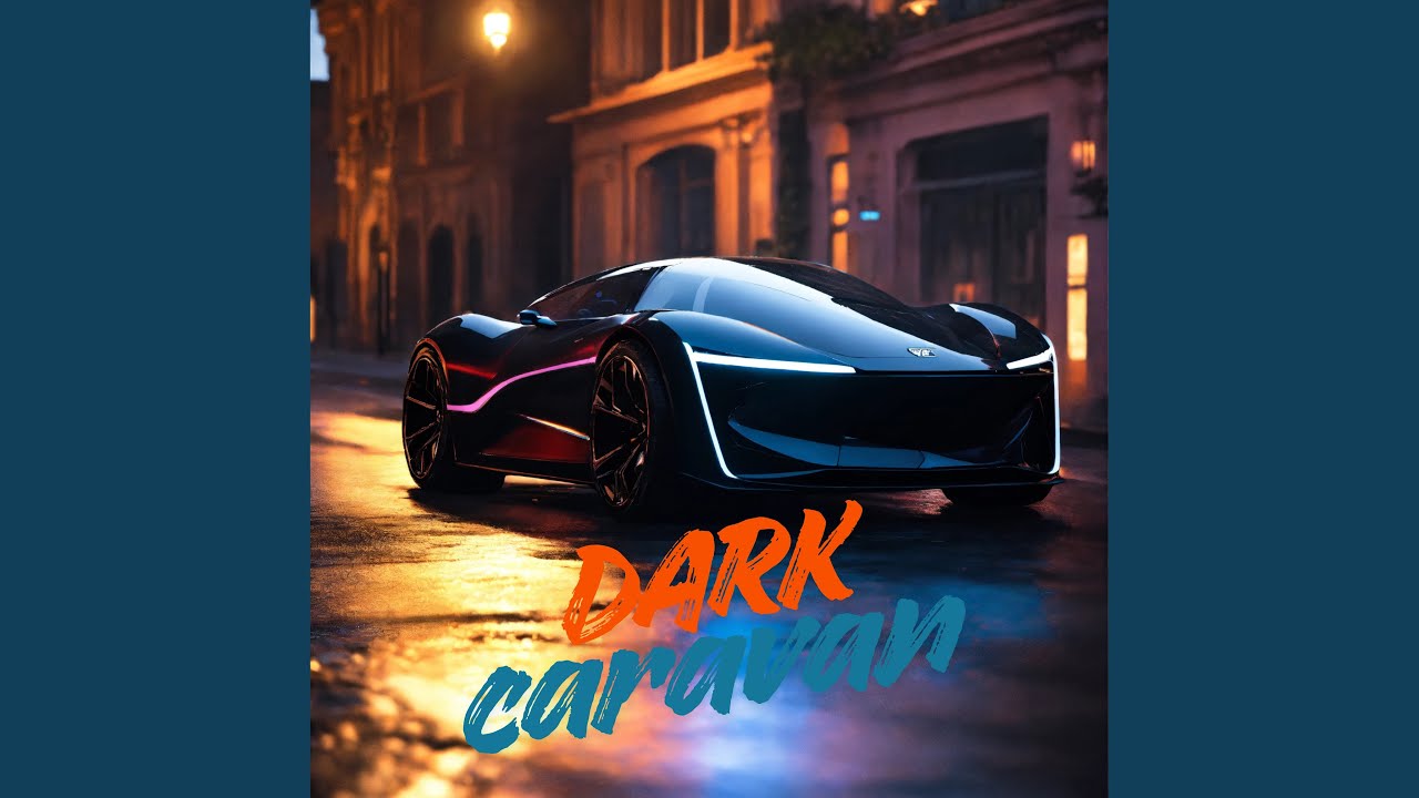 Dark caravan