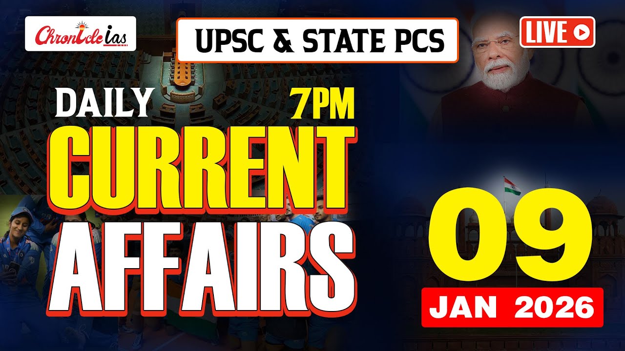 Daily 7 PM Current Affairs | 09 Jan 2026 | Chronicle IAS | Today Current Affairs | UPSC | IAS | PCS