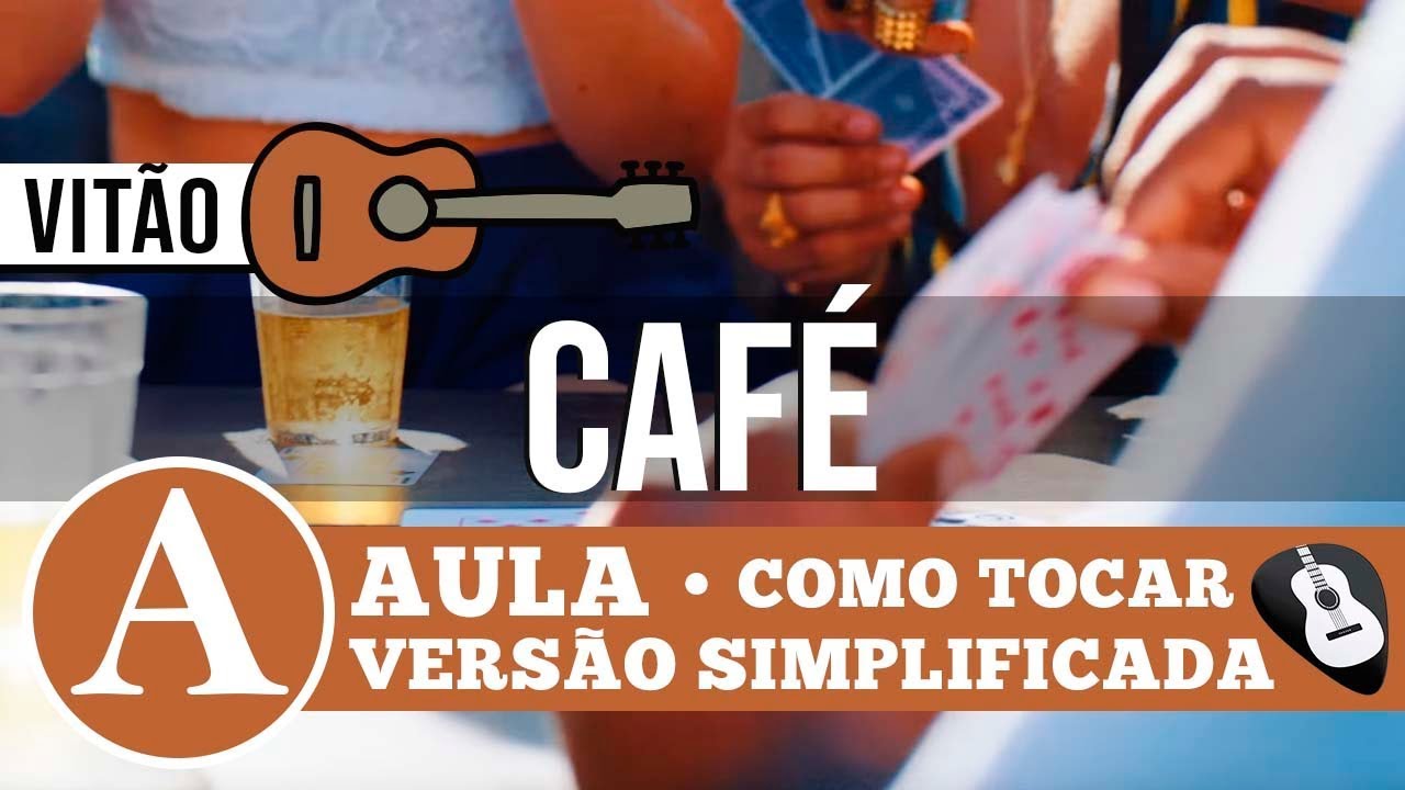COMO TOCAR CAFÉ VITÃO • VERSÃO SIMPLIFICADA NO VIOLÃO - ZAP(31)9 9244 8620 PARA AULAS ONLINE AO VIVO