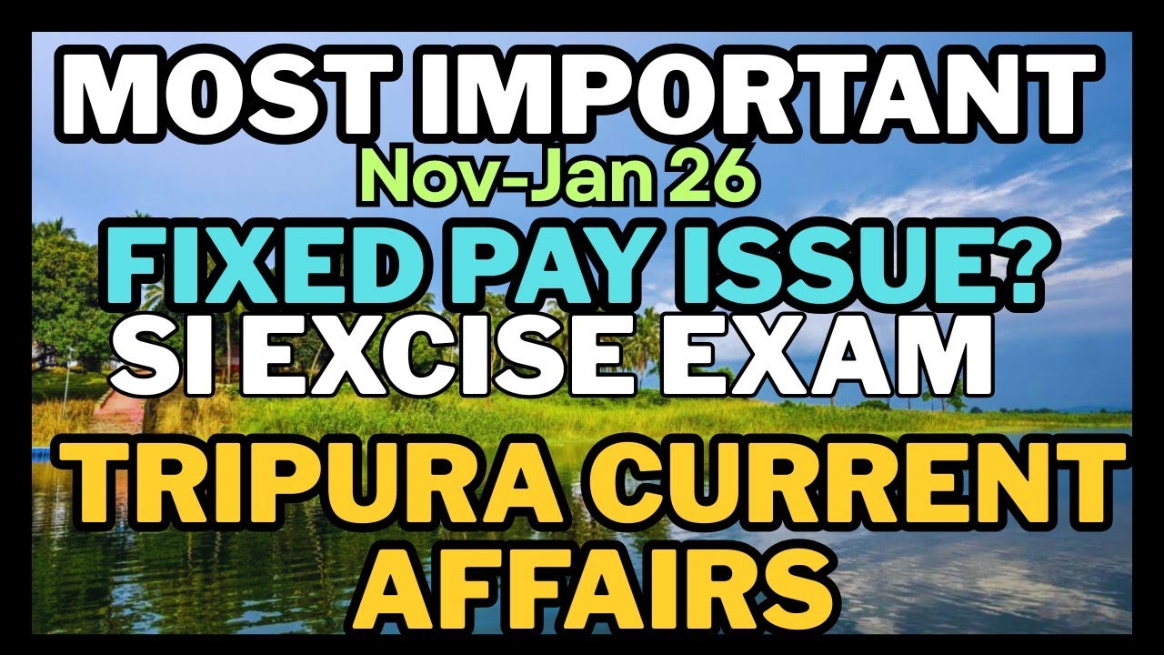 Most Important Tripura Current Affairs for TPSC Sub Inspector of Excise Exam | #jrbt #tpsc
