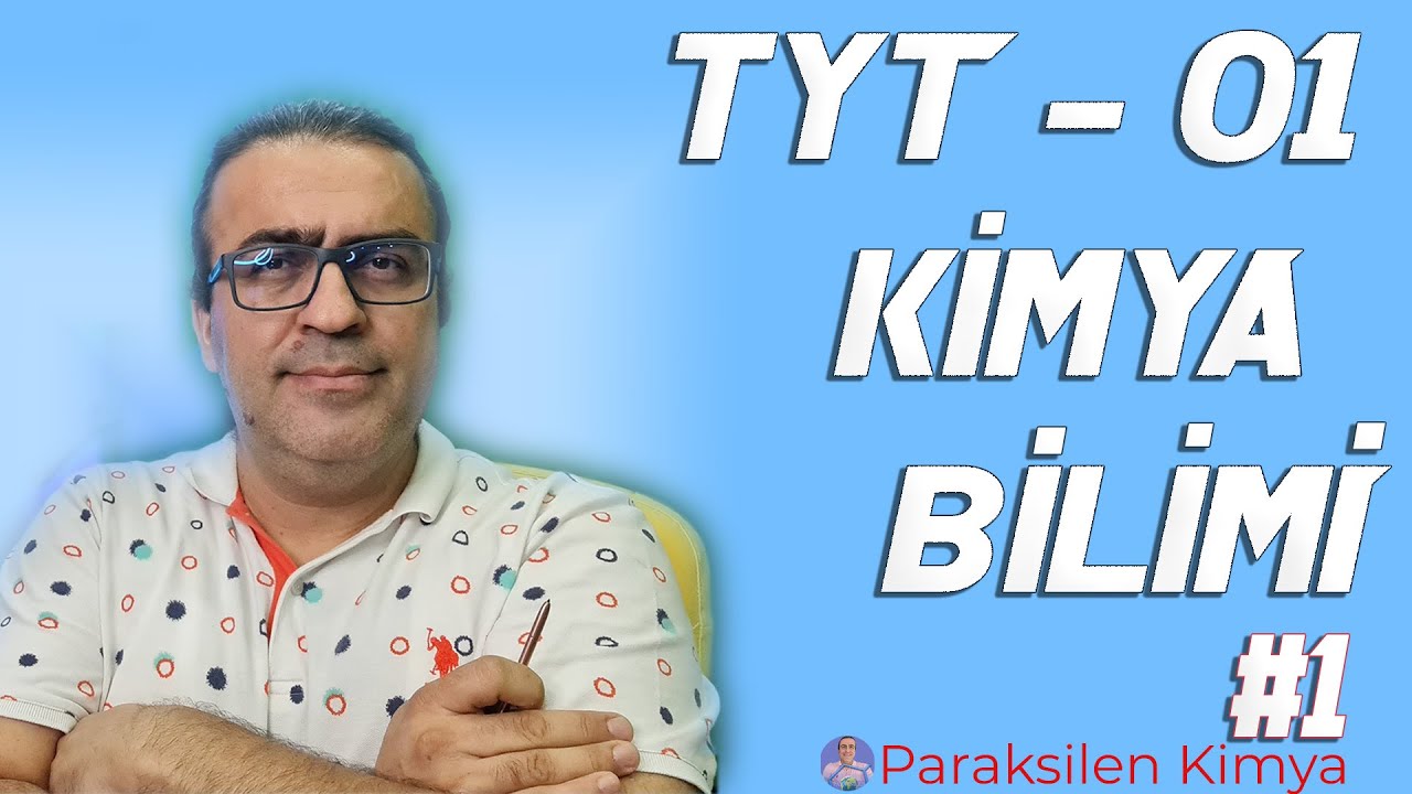 TYT - 01 - Kimya Bilimi - 1. Video ( pdf )