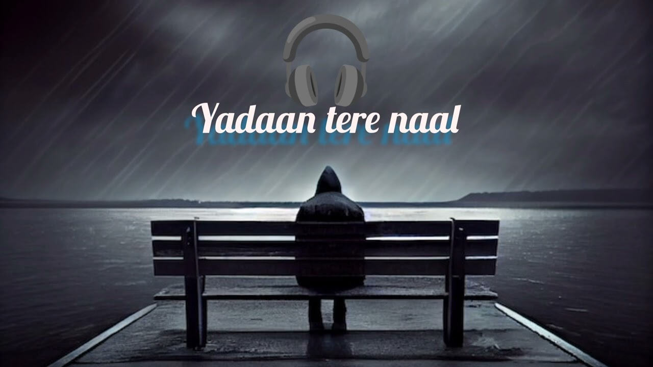 #music Yadaan tere naal