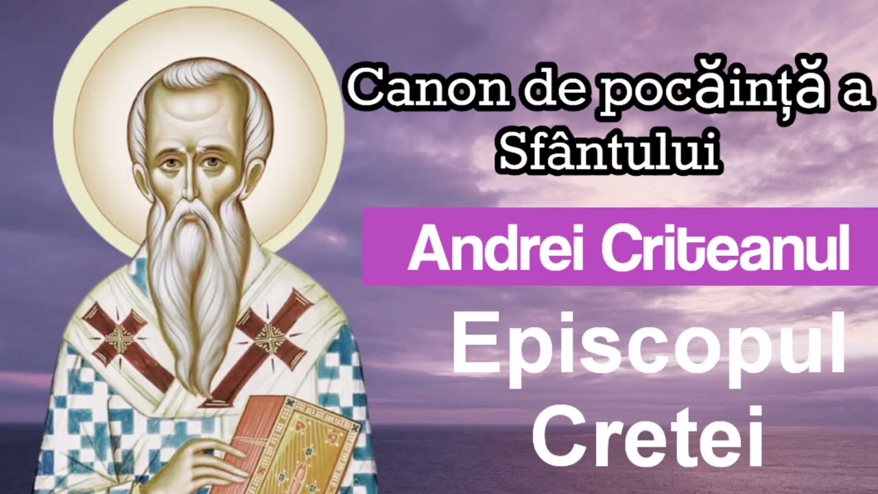 Canon de pocăință a Sfântul Andrei Criteanul,Episcopul Cretei