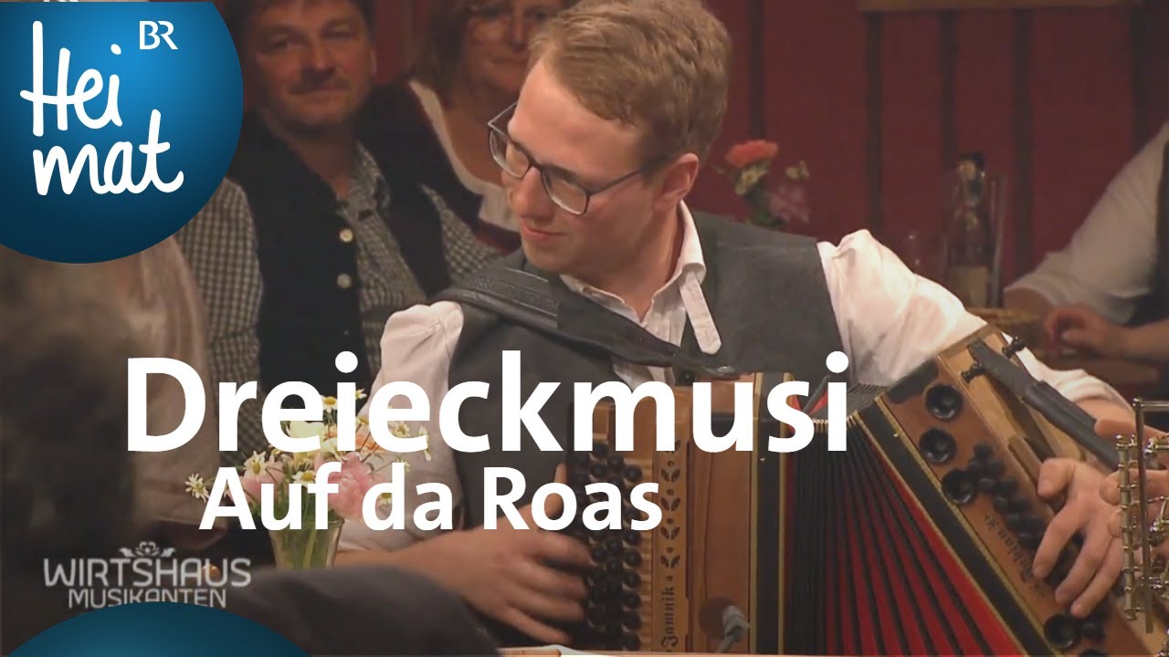 Dreieckmusi: Auf da Roas | Wirtshausmusikanten | BR Heimat - die beste Volksmusik