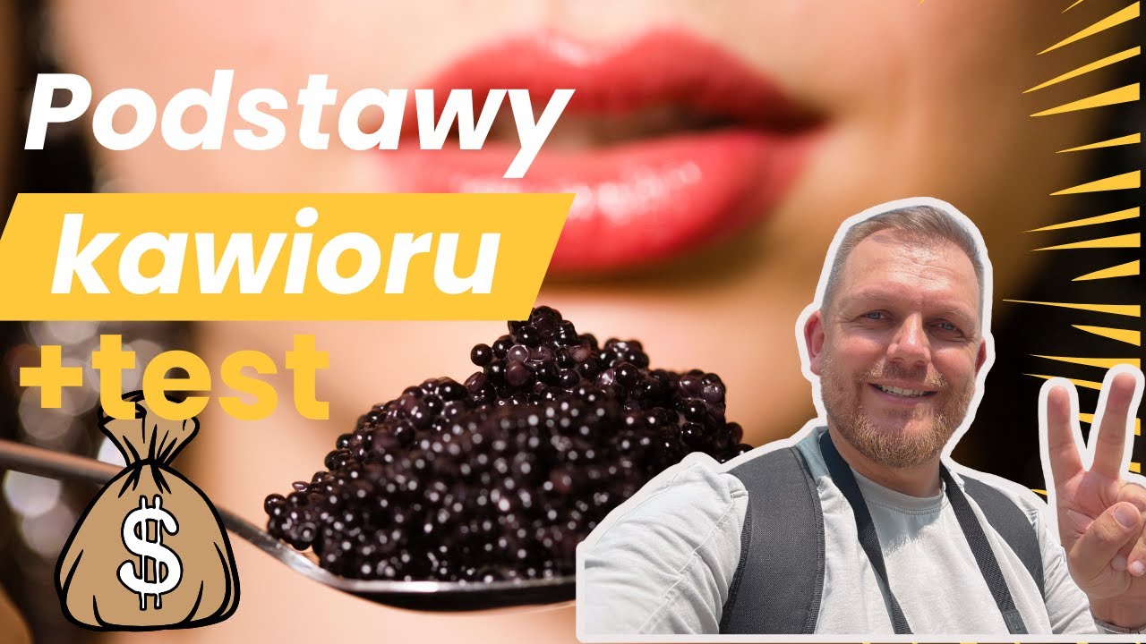 Prawdziwy kawior &ndash; Co to jest i jak odr&oacute;żnić? Podstawy kawioru