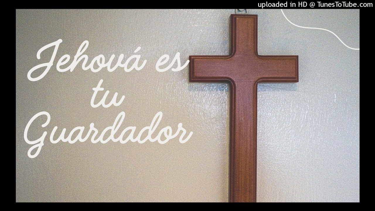 Jehová es tu guardador