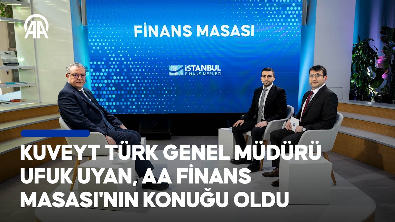 Kuveyt Türk Genel Müdürü Ufuk Uyan, AA Finans Masası'nın konuğu oldu