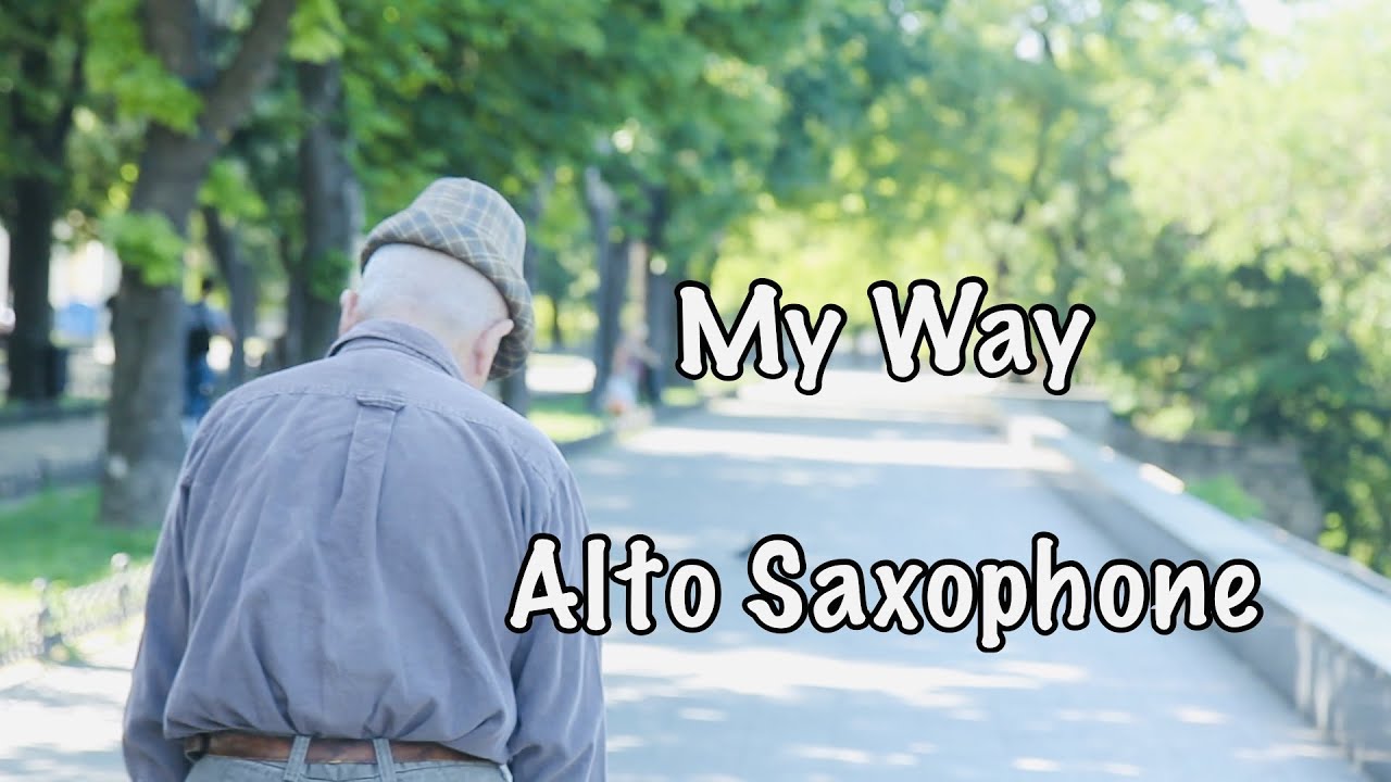 My way    / Frank Sinatra. / Alto Saxophone
