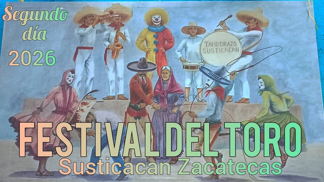 17/2/26 FESTIVAL DEL TORO 2026 EN SUSTICACAN ZAC. LA POMPOZA DON CATARINO, LAS WENCHAS Y LAS MULITAS