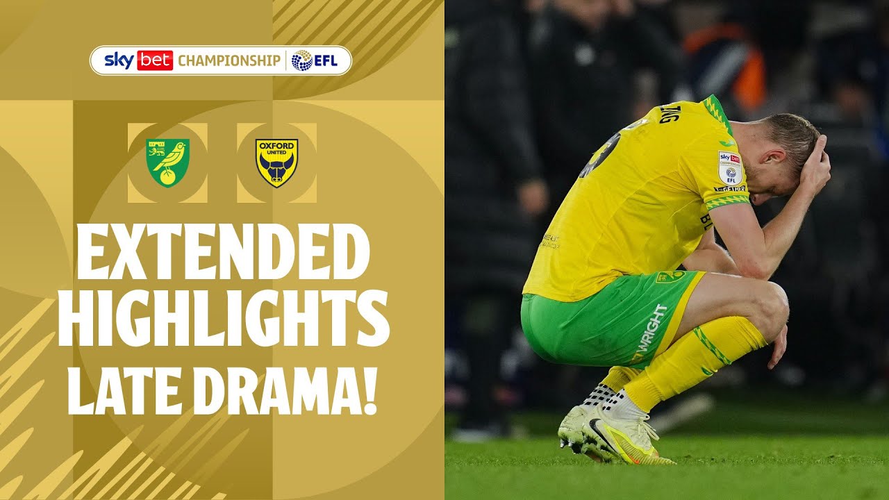 LATE DRAMA DENIES CANARIES! | Norwich City v Oxford United Extended Highlights