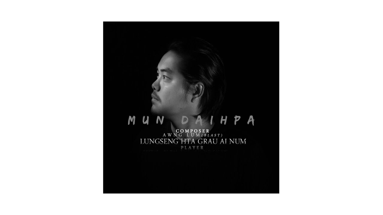 Lungseng Hta Grau Ai Num