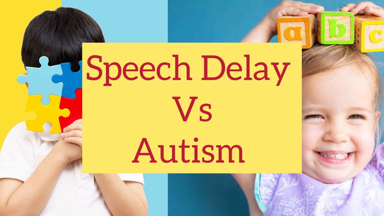 Child Not Talking: Speech Delay or Autism?