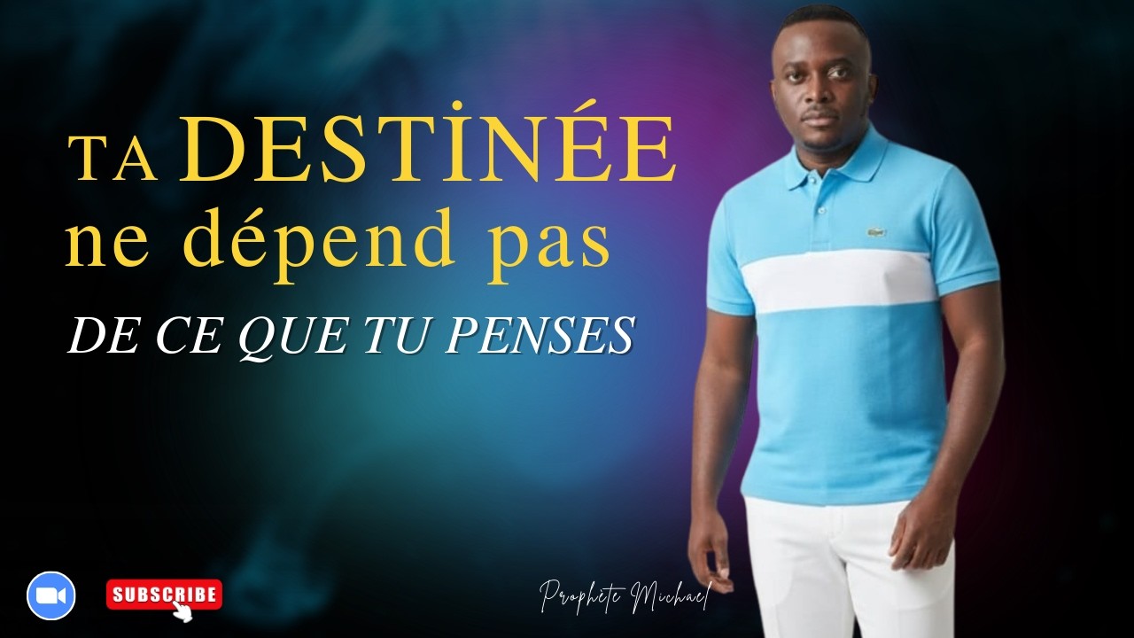 CE QUI EST VRAIMENT RATTACHÉ À TA DESTINÉE  | EXHORTATION | Pht. Michael D.  #michaeldjouonang