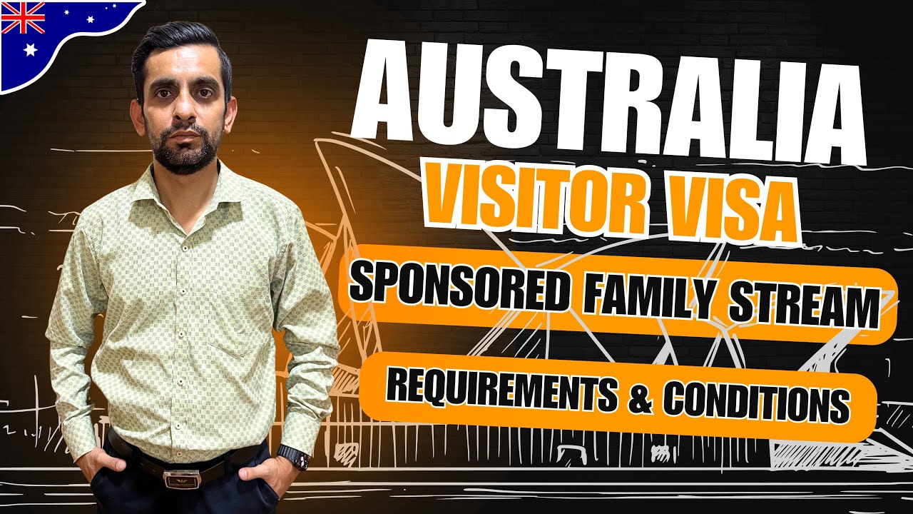 Australia Visitor Visa | Sponsored Family Stream Requirements & Conditions Explained