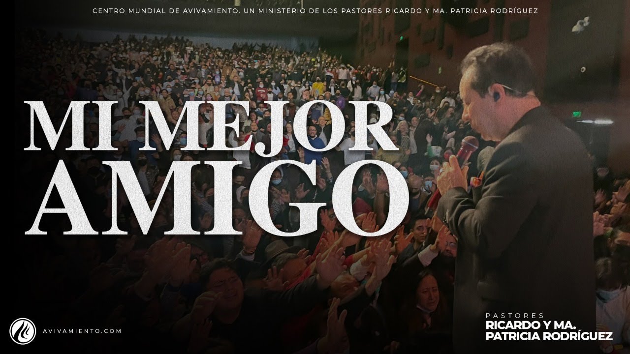 #552 Mi Mejor Amigo - Pastor Ricardo Rodríguez