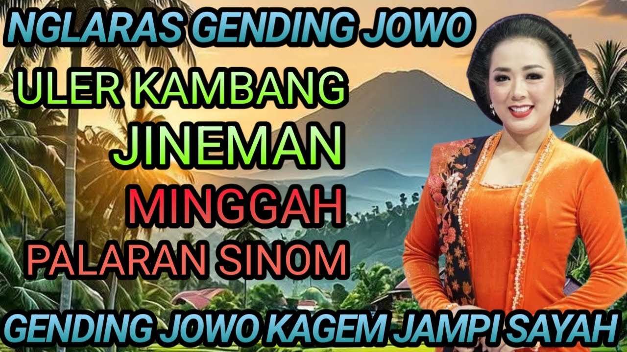 GENDING JOWO KLASIK // ULER KAMBANG // JINEMAN // UYON UYON KAGEM JAMPI SAYAH