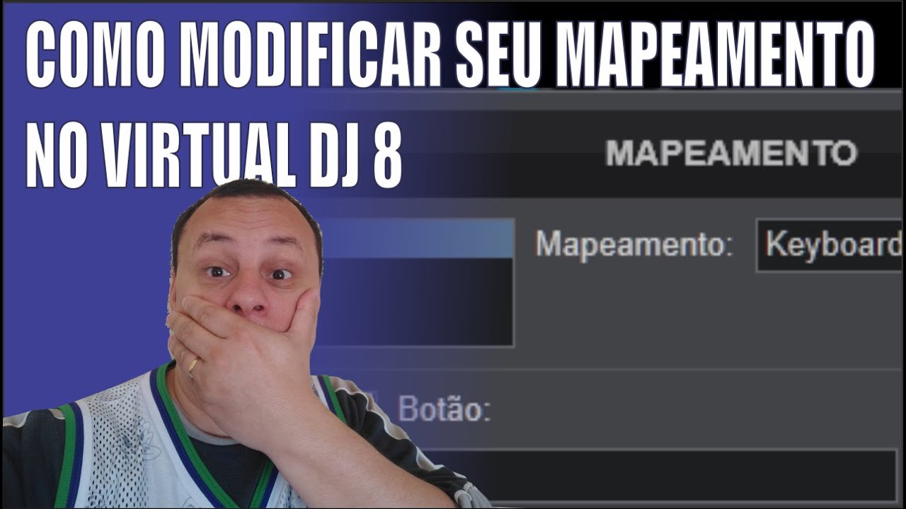 🎧🔊🎚 COMO MODIFICAR SEU MAPEAMENTO NO VIRTUAL DJ 8