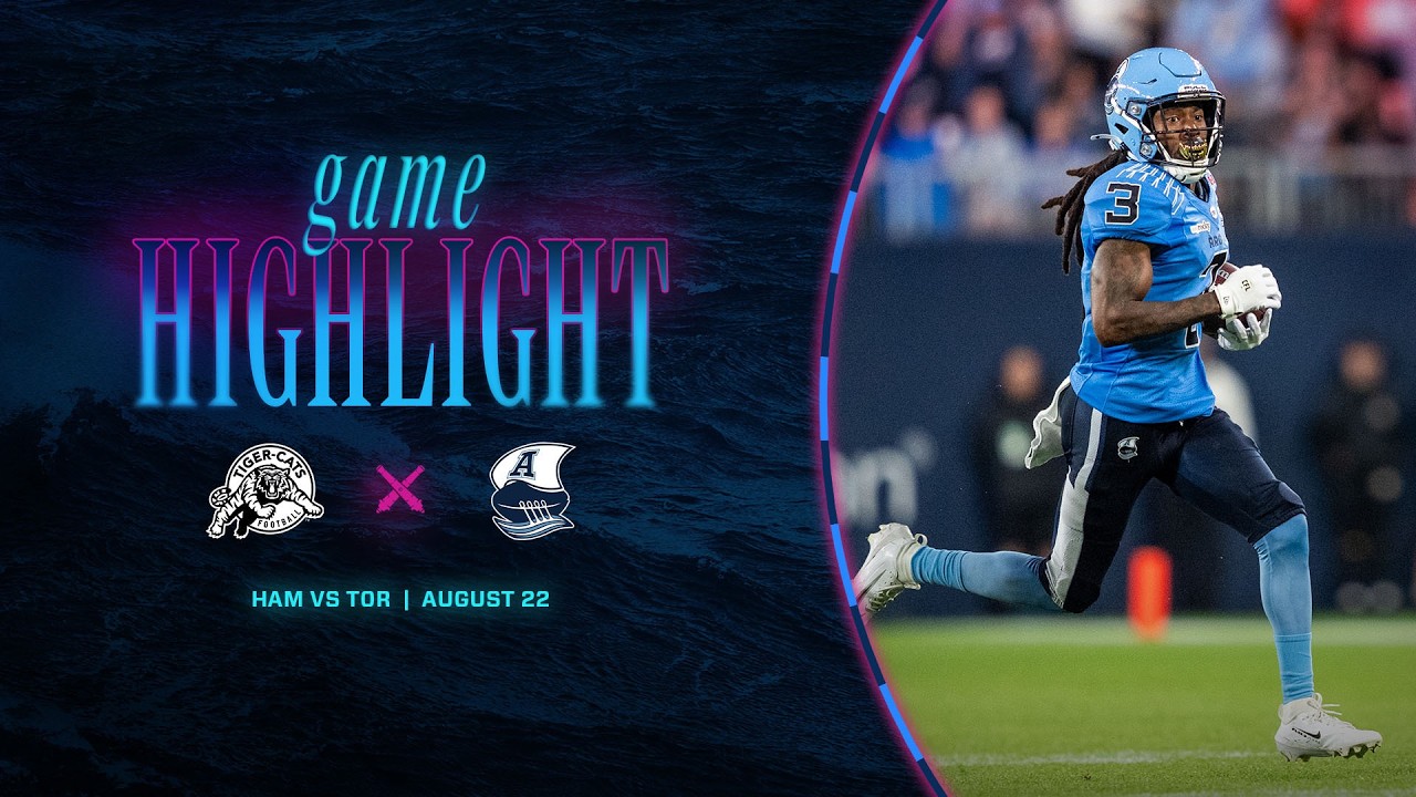 CFL Game Highlights | Week 12 Toronto vs Hamilton, August 22, 2026