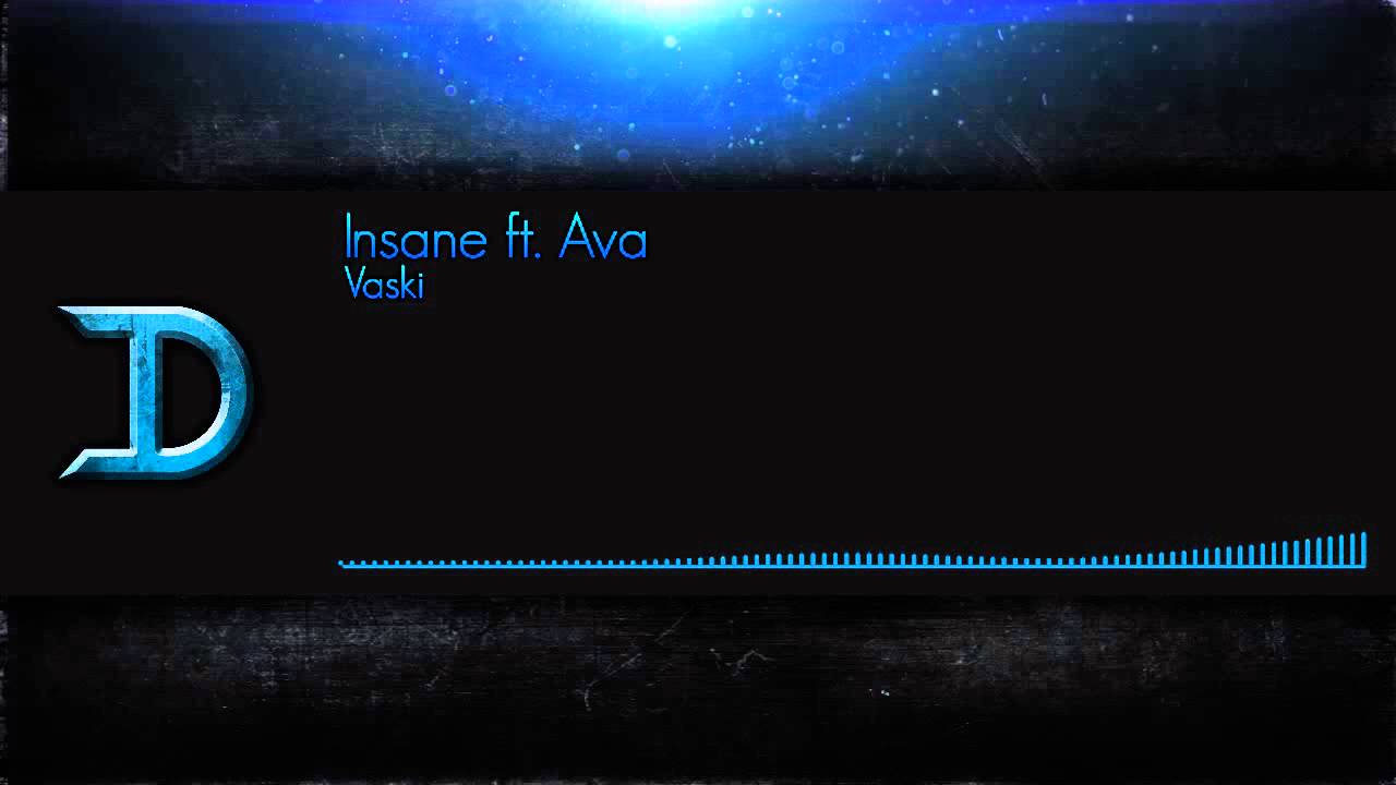 Vaski - Insane ft. Ava