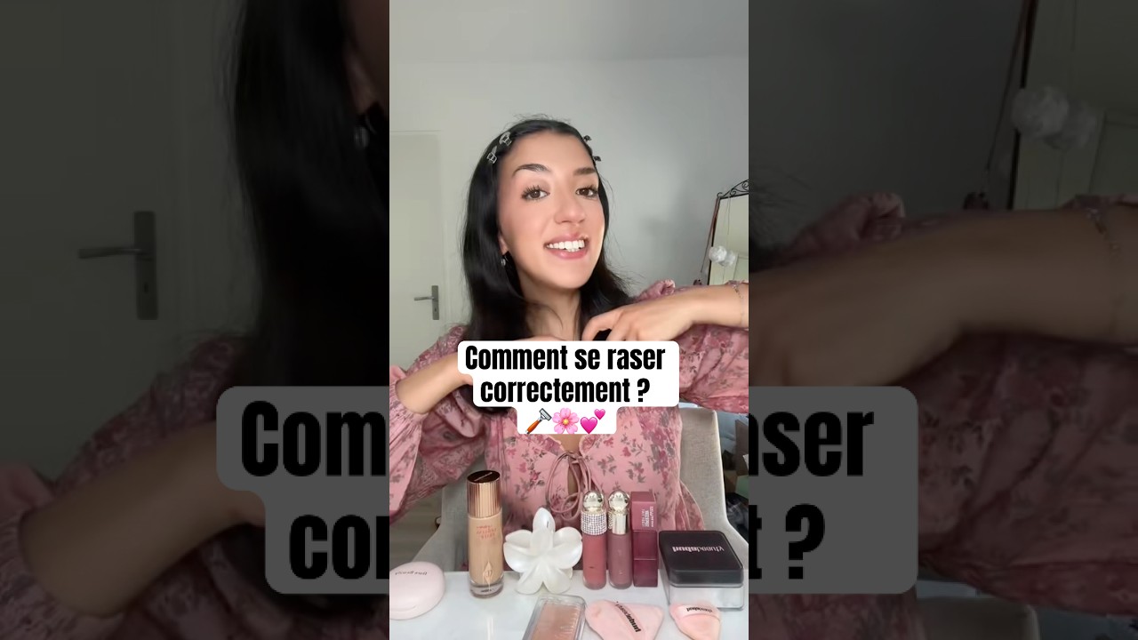 Comment se raser correctement ? 🪒🌸💕