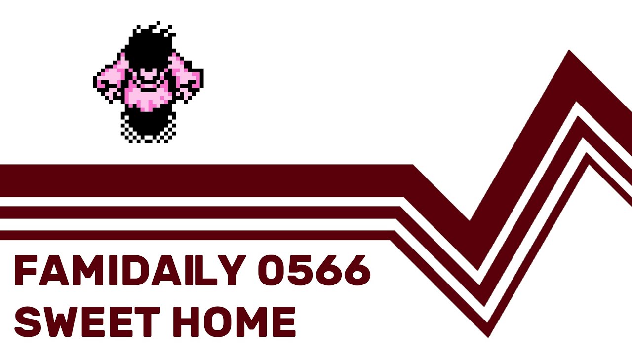Famidaily - Episode 0566 - Sweet Home (スウィートホーム)