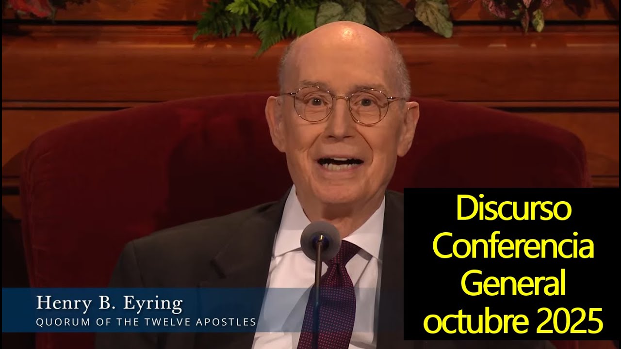 Presidente Henry B. Eyring - Discurso de la Conferencia General octubre 2025 Pruebas en Jesucristo