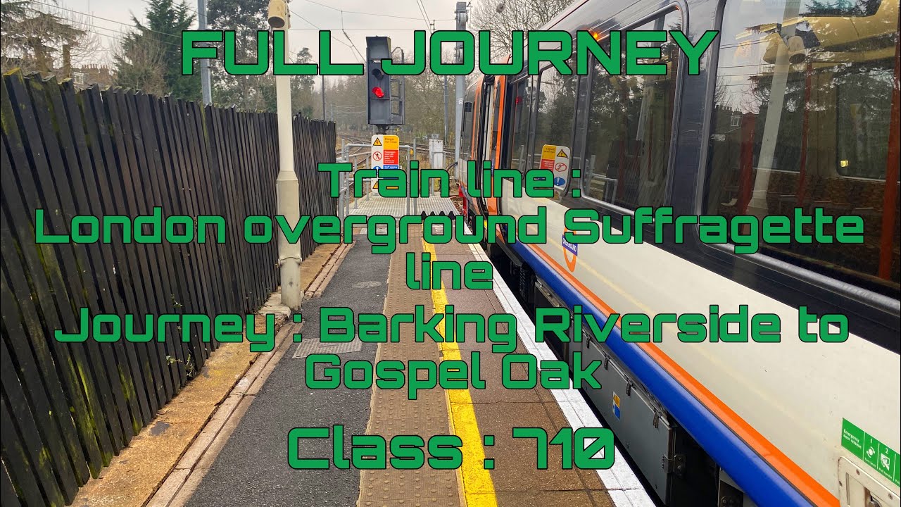 Suffragette line from Barking Riverside to Gospel Oak | Full Journey