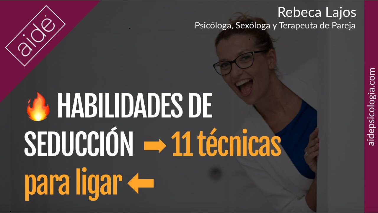 ❤️‍🔥 Habilidades de seducción: 11 técnicas para ligar | Rebeca Lajos