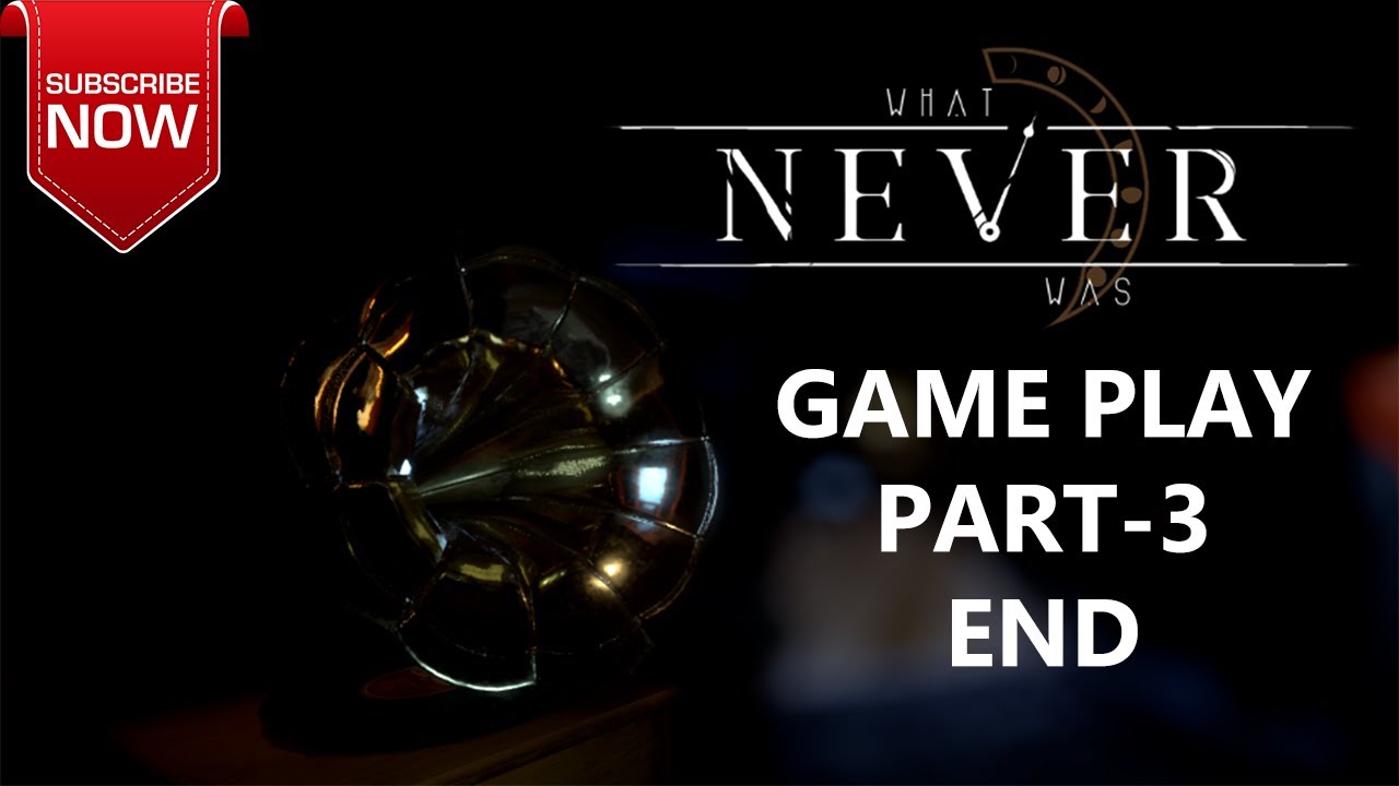 'WHAT NEVER WAS' | Game Play | Part -3| END| Gaming With HariVids