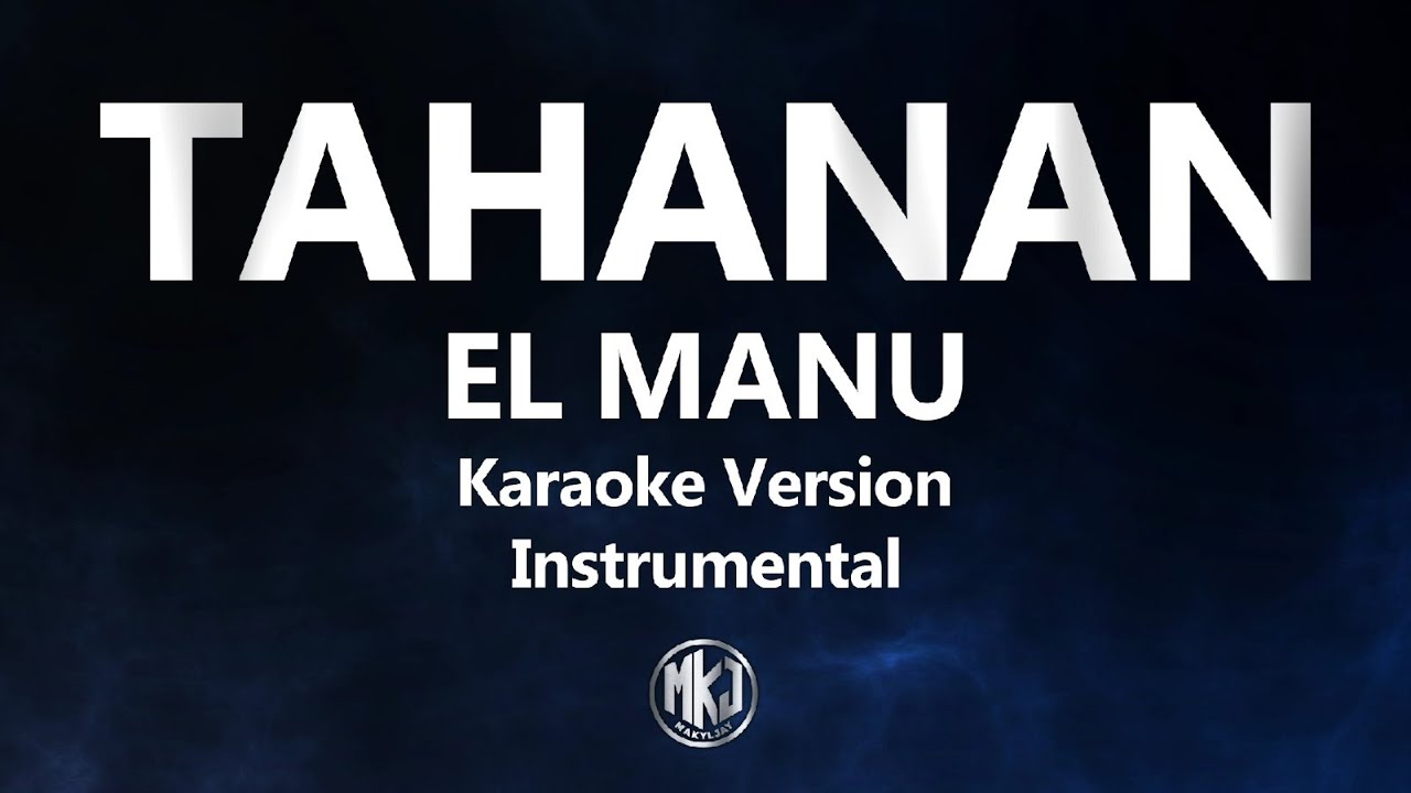 Tahanan El Manu Karaoke Version High Quality Instrumental