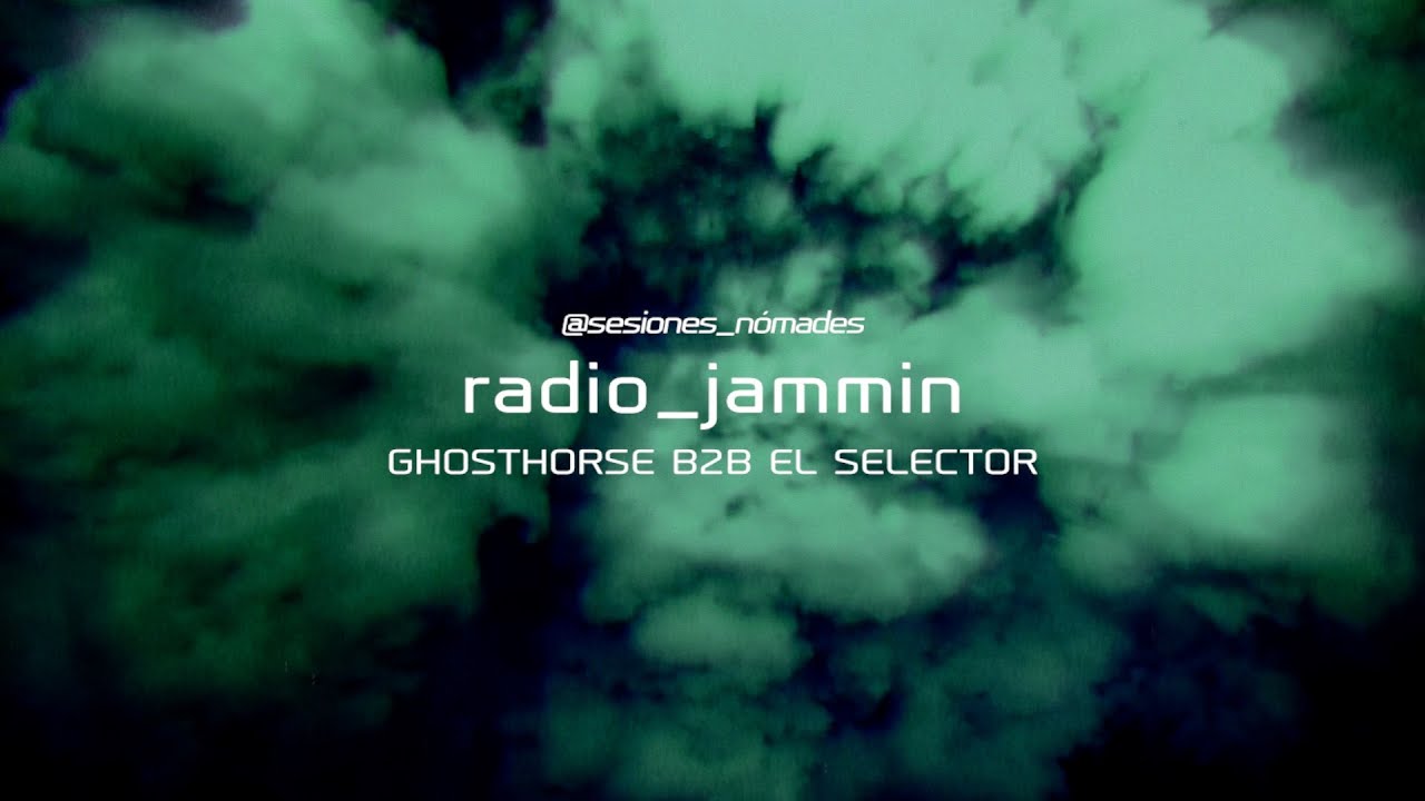 radio_jammin | SESIÓN 001 djset - Ghosthorse b2b El Selector