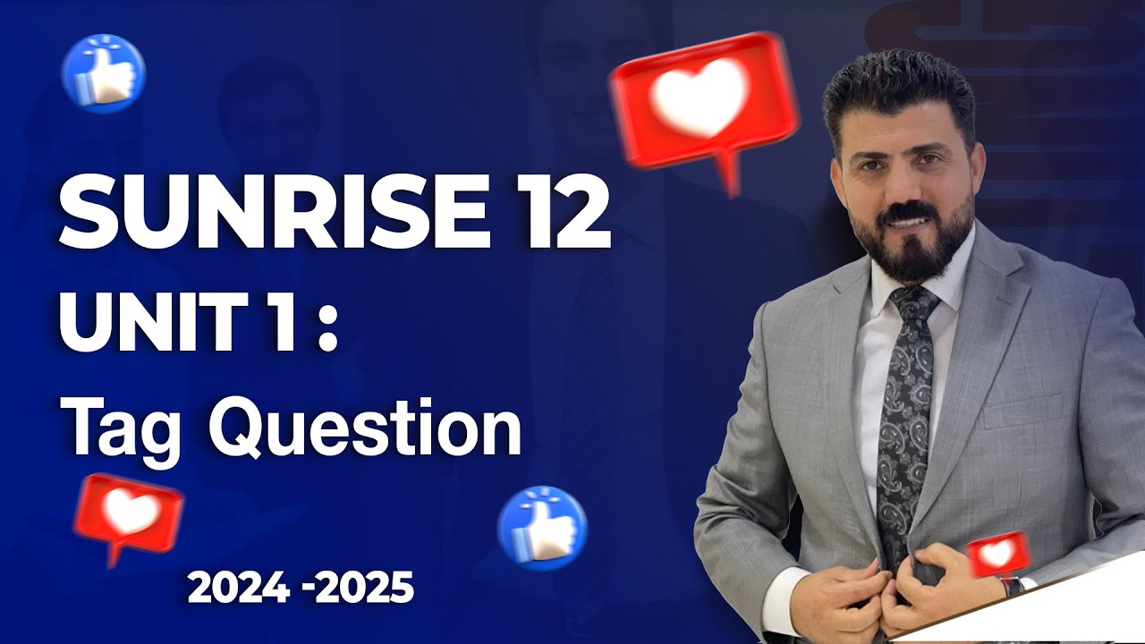 sunrise 12 - Unit 1 - Tag Question