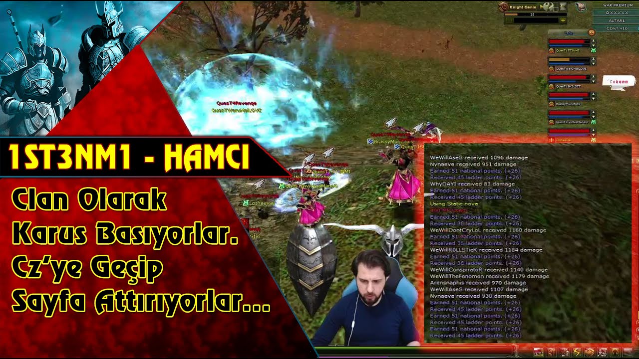 1ST3NM1- Hamcı Clanca Karus Basıyorlar. Sonra Pk da Coşuyorlar. | Knight Online | Upgrade | PK