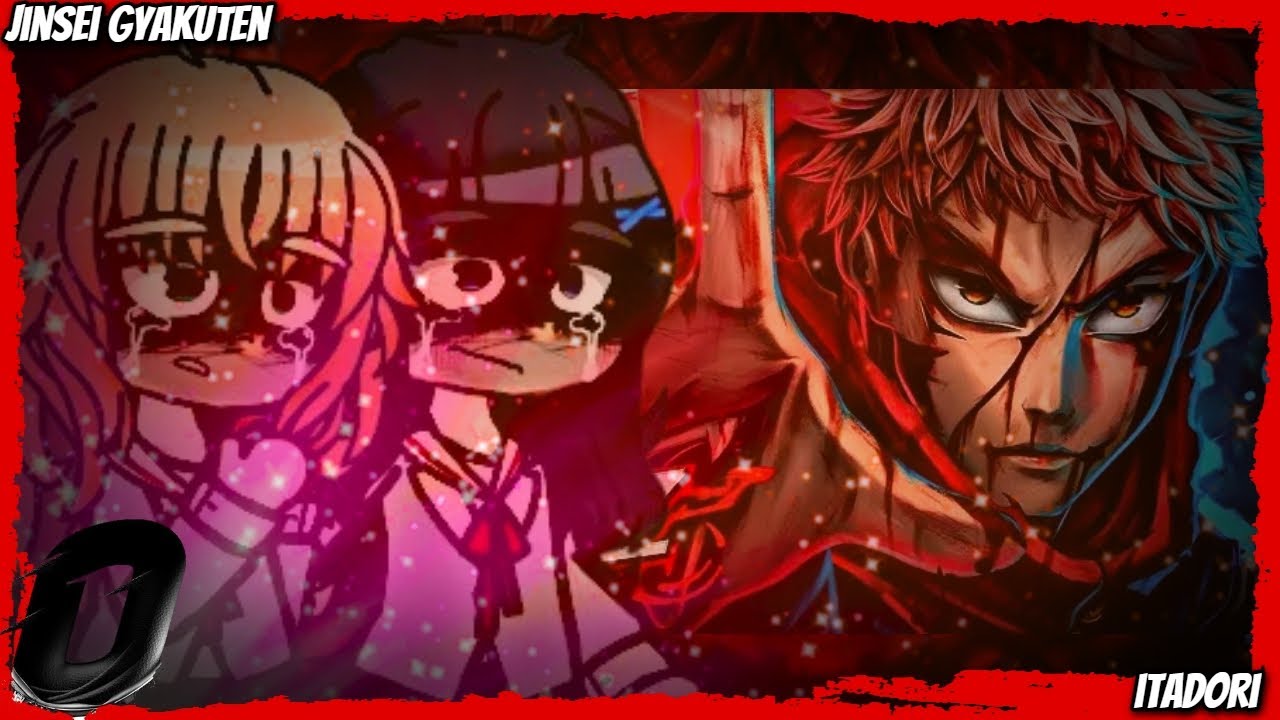 Jinsei Gyakuten reagindo ITADORI YUJI/@7 Minutoz\AU/As