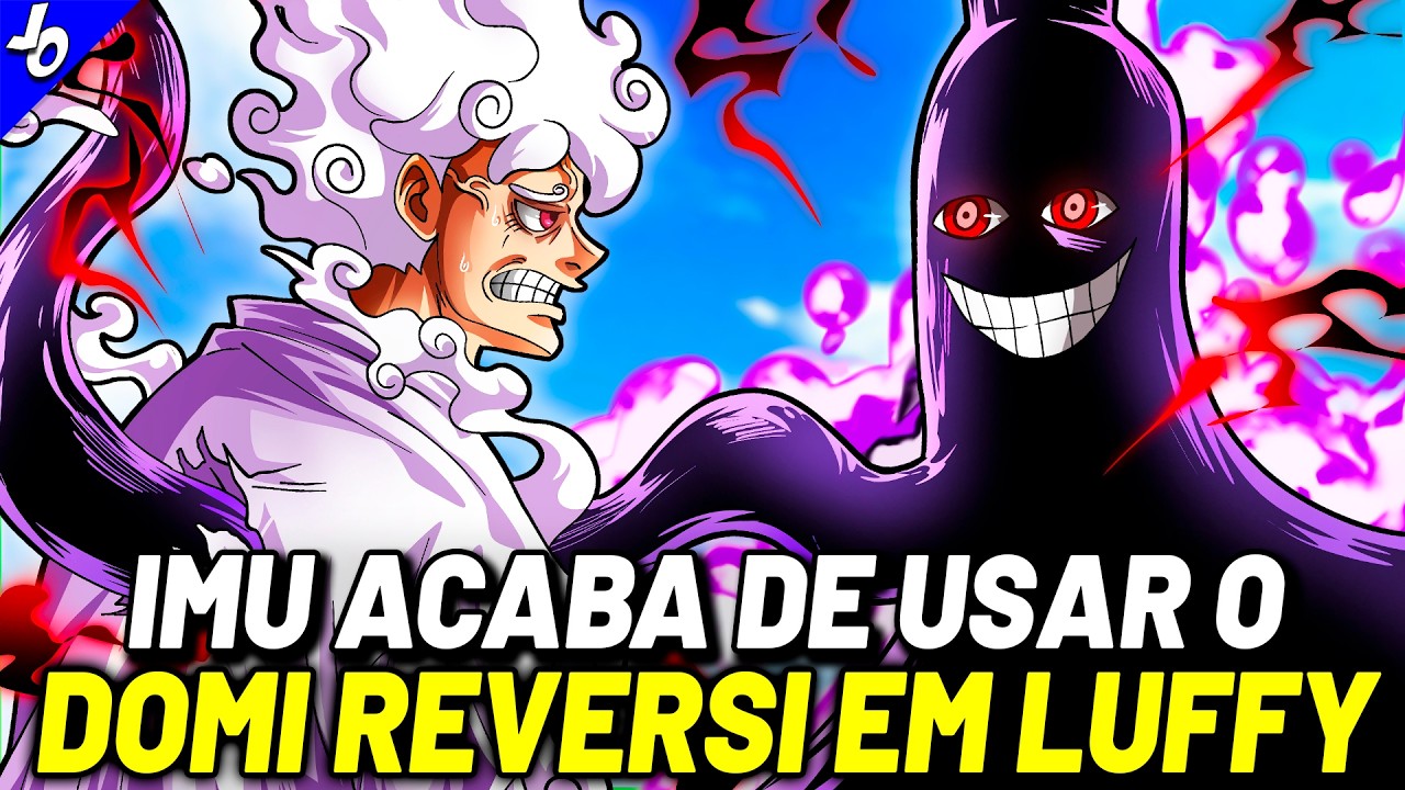 INSANO! IMU USOU O DOMI REVERSI EM LUFFY! A BATALHA DE LUFFY E LOKI VS IMU ACABA | ONE PIECE 1178