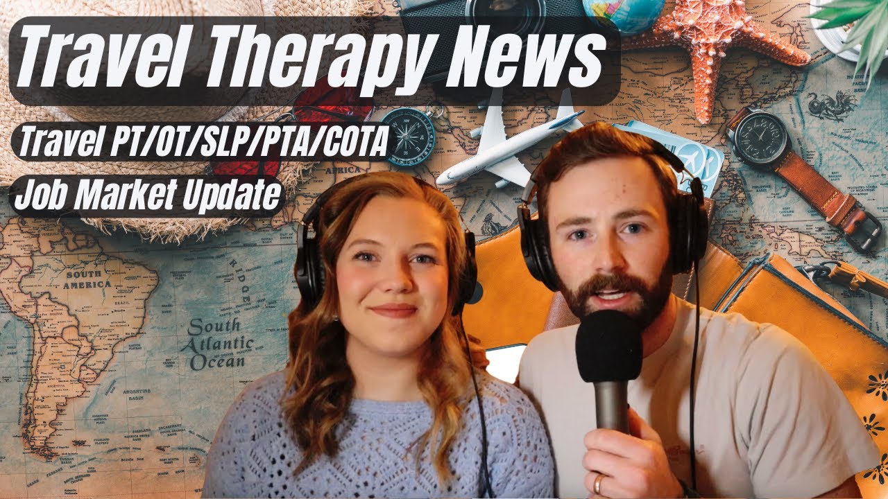 Job Market Update: March 2025 | Travel PT/OT/SLP/PTA/COTA| Travel Therapy | Ep. 30