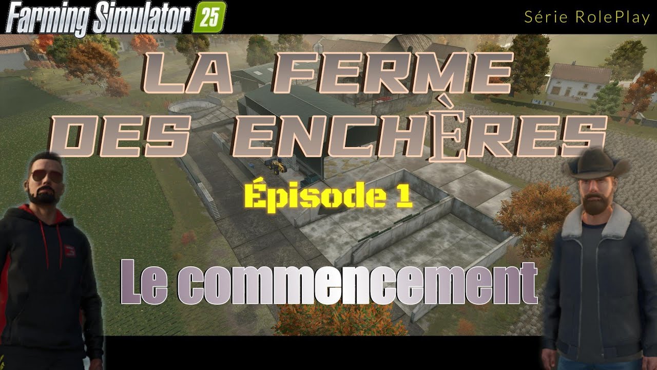 FS25 RP / Le commencement / LA FERME DES ENCHÈRES EP1