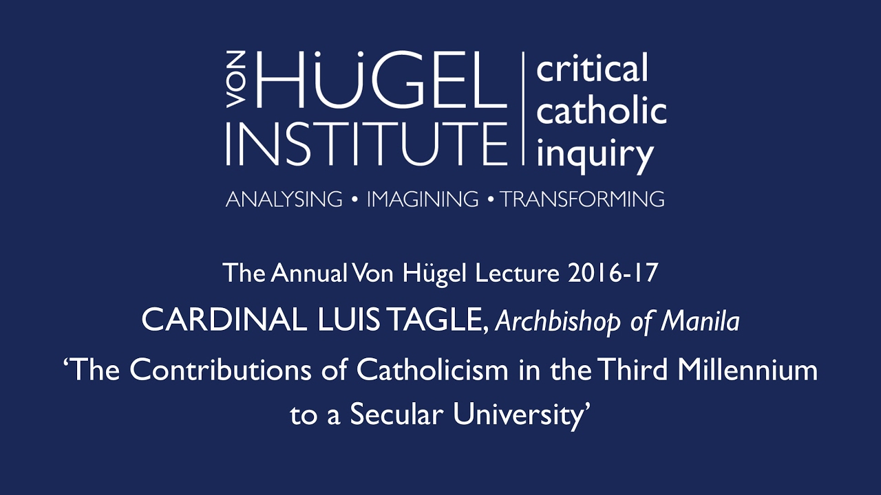 Cardinal Luis Tagle—'Catholicism and the University'—Cambridge 2017