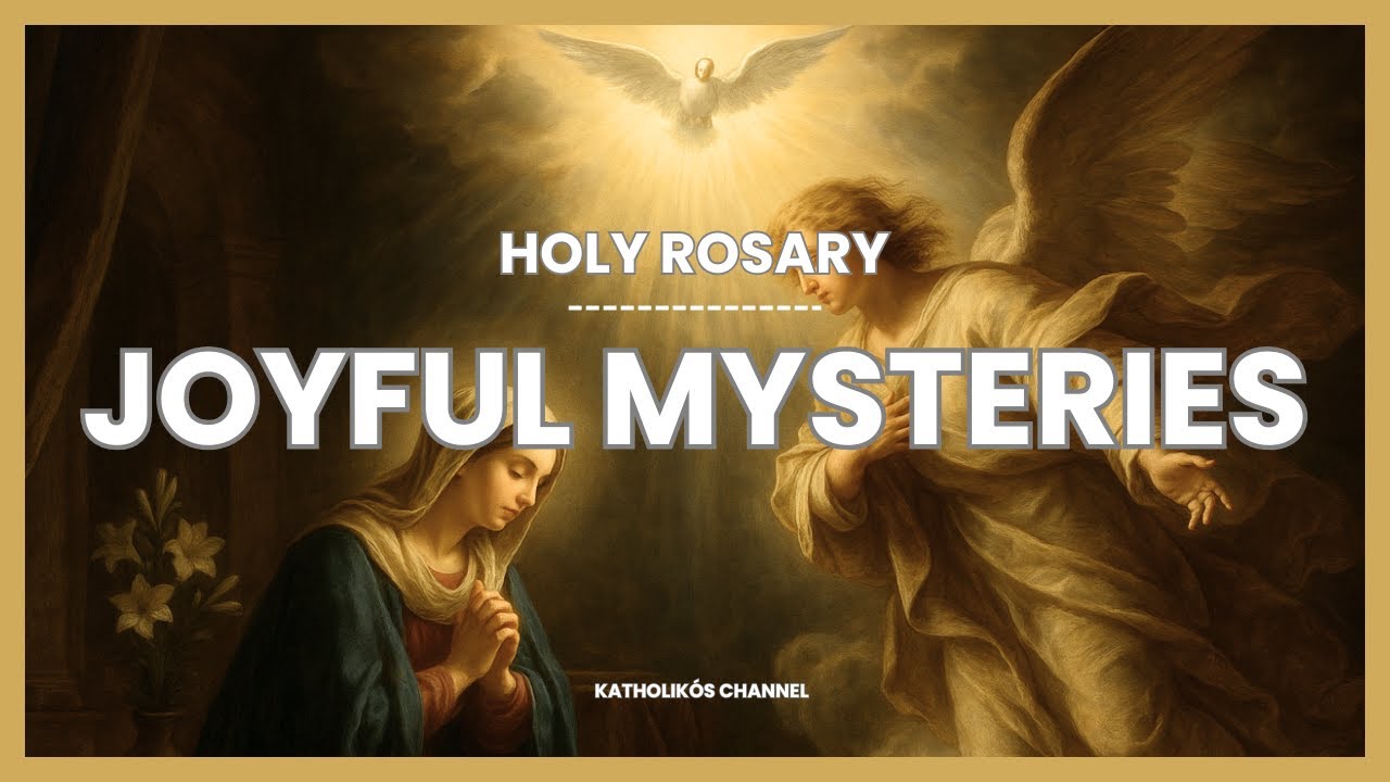 PRAY THE HOLY ROSARY: JOYFUL MYSTERIES