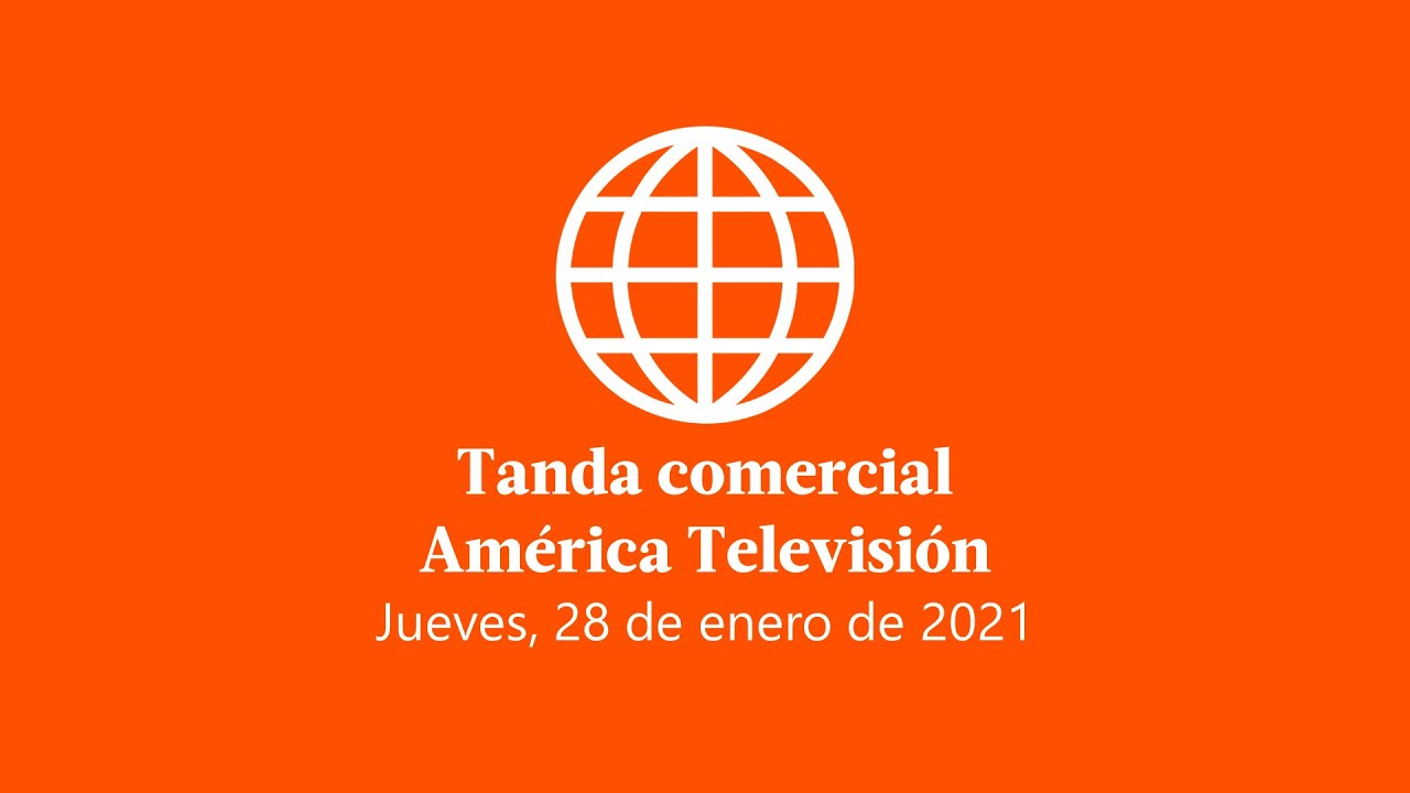 Tanda comercial América Televisión Perú 28-01-2021